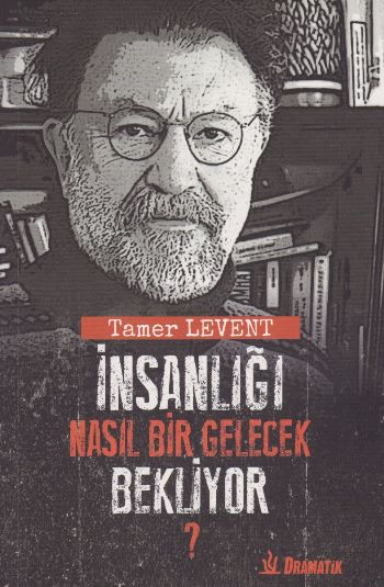 İnsanlığı Nasıl Bir Gelecek Bekliyor?