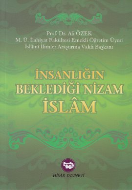 İnsanlığın Beklediği Nizam İslam Ali Özek