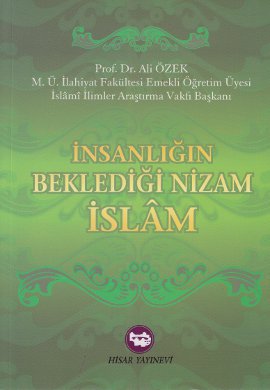 İnsanlığın Beklediği Nizam İslam