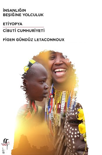 İnsanlığın Beşiğine Yolculuk-Etiyopya-Cibuti Cumhuriyeti