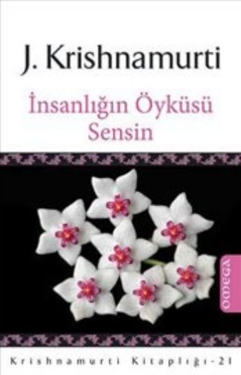 İnsanlığın Öyküsü Sensin J. Krishnamurti