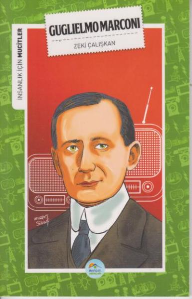 İnsanlık İçin Mucitler - Guglielmo Marconi