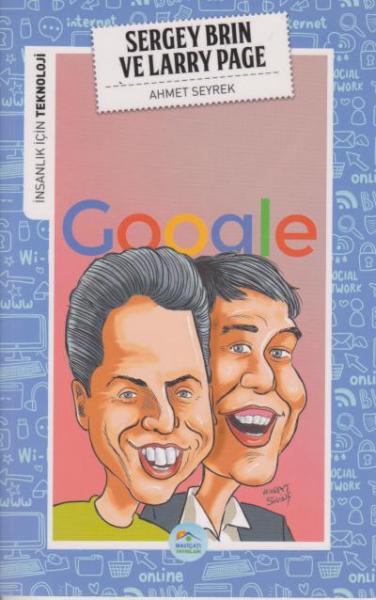 İnsanlık İçin Teknoloji - Sergey Brin ve Larry Page