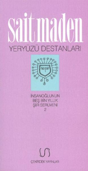 İnsanoğlunun Beş Bin Yıllık Şiir Serüveni-2: Yeryüzü Destanları %17 in