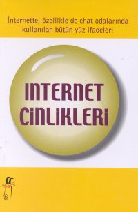 İnternet Cinlikleri İnternette, Özellikle de Chat Odalarında Kullanılan Bütün Yüz İfadeleri