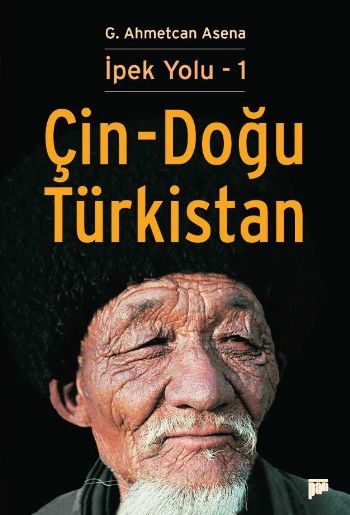 İpek Yolu-1: Çin-Doğu Türkistan %17 indirimli G. Ahmetcan Asena