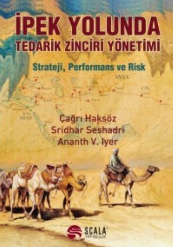 İpek Yolunda Tedarik Zinciri Yönetimi %17 indirimli Ananth V. Iyer-Çağ