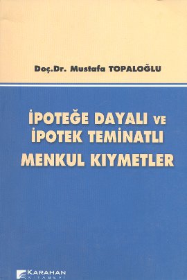 İpoteğe Dayalı ve İpotek Teminatlı Menkul Kıymetler