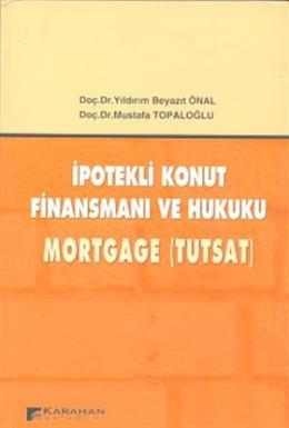 İpotekli Konut Finansmanı ve Hukuku