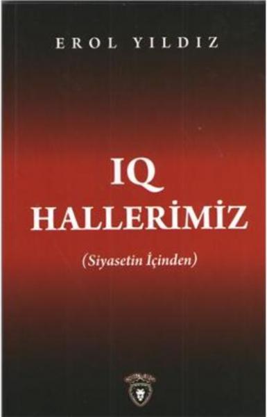 IQ Hayallerimiz Siyasetin İçinden Erol Yıldız