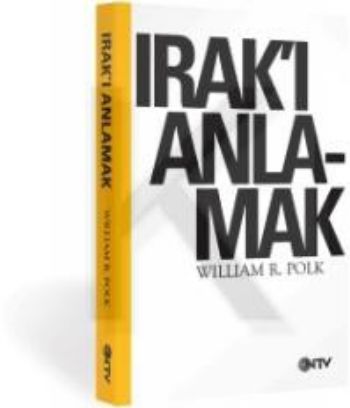 Irakı Anlamak %17 indirimli William R. Polk