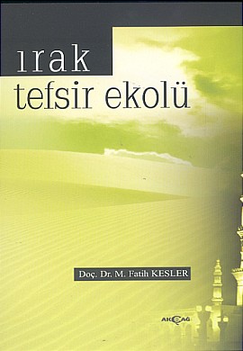 Irak Tefsir Ekolü M. Fatih Kesler