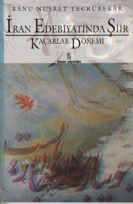 İran Edebiyatında Şiir-Kaçarlar Dönemi %17 indirimli Banu Nusret Tecrü