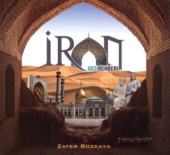 İran Gezi Rehberi %17 indirimli Zafer Bozkaya