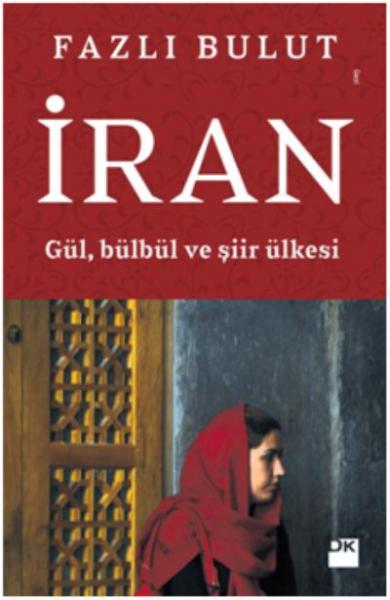 İran Gül,bülbül Ve Şiir Ülkesi Fazli Bulut