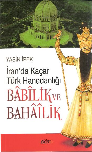 İranda Kaçar Türk Hanedanlığı Babilik ve Bahailik %17 indirimli Yasin 