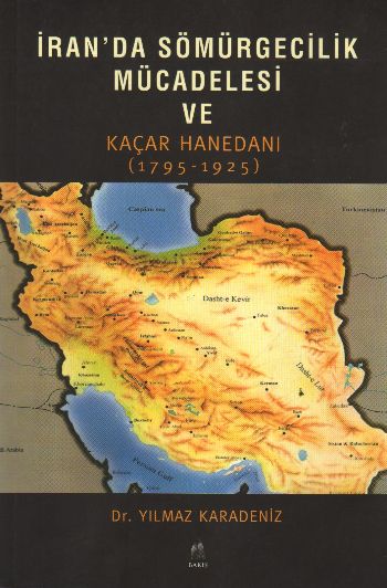 İranda Sömürgecilik Mücadelesi ve Kaçar Hanedanı (1795-1925)