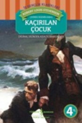 İş Çocuk Kütüphanesi: Kaçırılan Çocuk %30 indirimli Robert Louis Steve İş Çocuk Kütüphanesi: Kaçırılan Çocuk %30 indirimli Robert Louis Steve