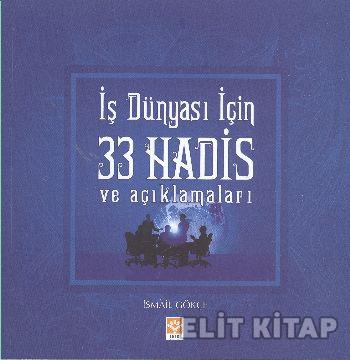 İş Dünyası İçin 33 Hadis ve Açıklamaları