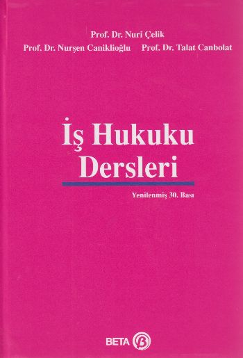 İş Hukuku Dersleri (Ciltli - N.Çelik) Nuri Çelik