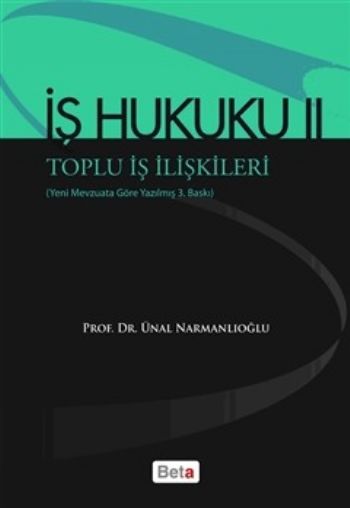 İş Hukuku II-Toplu İş İlişkileri