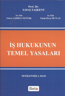 İş Hukukunun Temel Yasaları