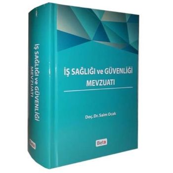 İş Sağlığı ve Güvenliği Mevzuatı Saim Ocak