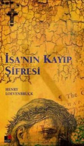 İsanın Kayıp Şifresi Henri Loevenbruck