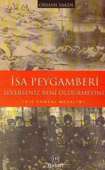 İsa Peygamberi Severseniz Beni Öldürmeyiniz? %17 indirimli Orhan Sakin