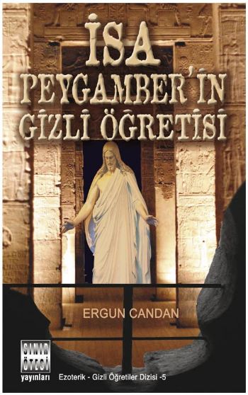 İsa Peygamberin Gizli Öğretisi %17 indirimli Ergun Candan