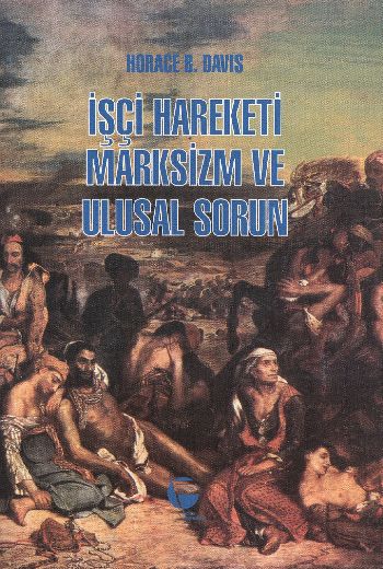 İşçi Hareketi,Marksizm ve Ulusal Sorun %17 indirimli Horace B. Davis