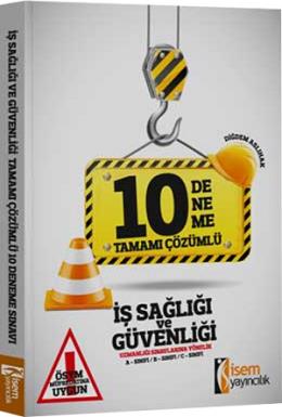 İsem 2017 İş Sağlığı ve Güvenliği Uzmanlığı Sınavlarına Yönelik Tamamı Çözümlü 10 Deneme