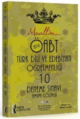 İsem Yayınları 2016 ÖABT Muallim Türk Dili ve Edebiyatı Öğretmenliği Tamamı Çözümlü 10 Deneme Sınavı