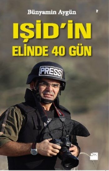 Işidin Elinde 40 Gün %17 indirimli Bünyamin Aygün