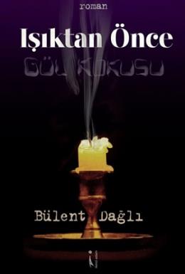 Işıktan Önce Bülent Dağlı