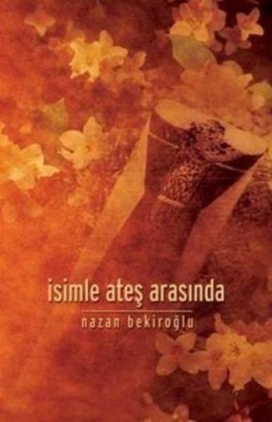 İsimle Ateş Arasında %17 indirimli Nazan Bekiroğlu