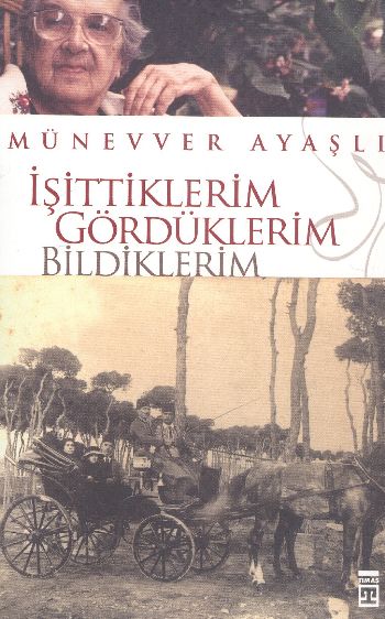 İşittiklerim Gördüklerim Bildiklerim