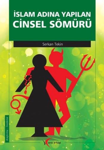 İslam Adına Yapılan Cinsel Sömürü %17 indirimli Serkan Tekin