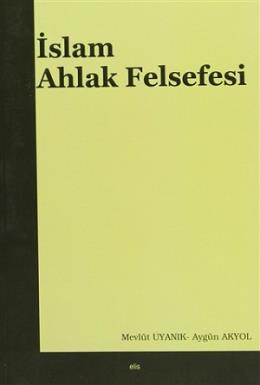 İslam Ahlak Felsefesi