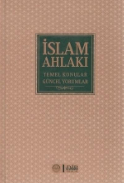 İslam Ahlakı Temel Konular Güncel Sorular Diyanet İşleri Başk. Yayınla