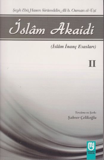 İslam Akaidi II Şeyh Ebu Hasen Siraceddin Ali B.Osman el-Uşi