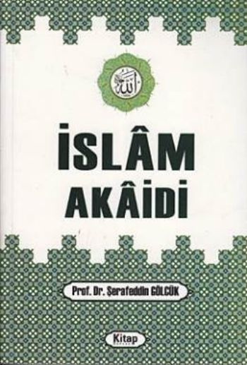 İslam Akaidi %17 indirimli Şerafeddin Gölcük