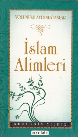 İslam Alimleri - Yolumuzu Aydınlatanlar