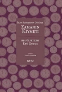 İslam Alimlerinin Gözüyle Zamanın Kıymeti