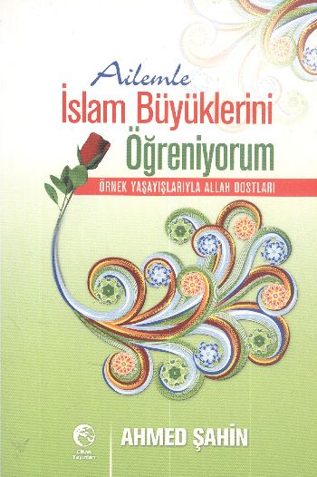 İslam Büyüklerini Öğreniyorum %17 indirimli Ahmed Şahin