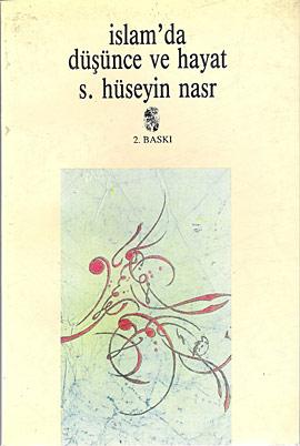 İslam’da Düşünce ve Hayat Seyyid Hüseyin Nasr