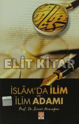 İslam’da İlim ve İlim Adamı