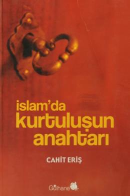 İslam’da Kurtuluşun Anahtarı