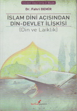 İslam Dini Açısından Din - Devlet İlişkisi Fahri Demir