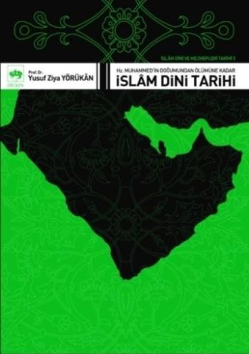 İslam Dini ve Mezhepleri Tarihi-1: İslam Dini Tarihi %17 indirimli Yus